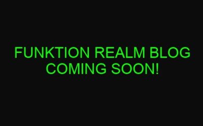FUNKTION REALM Blog Coming soon!