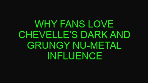 Why Fans Love Chevelle’s Dark and Grungy Nu-Metal Influence