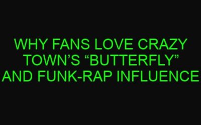 Why Fans Love Crazy Town’s “Butterfly” and Funk-Rap Influence