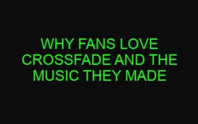 Why Fans Love Crossfade and the Music They Made