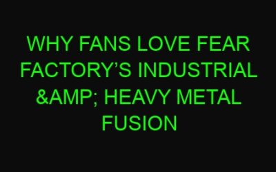 Why Fans Love Fear Factory’s Industrial & Heavy Metal Fusion