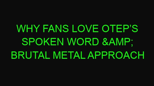 Why Fans Love Otep’s Spoken Word & Brutal Metal Approach