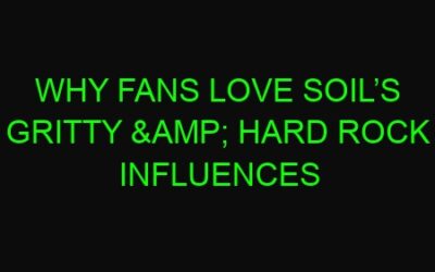 Why Fans Love Soil’s Gritty & Hard Rock Influences
