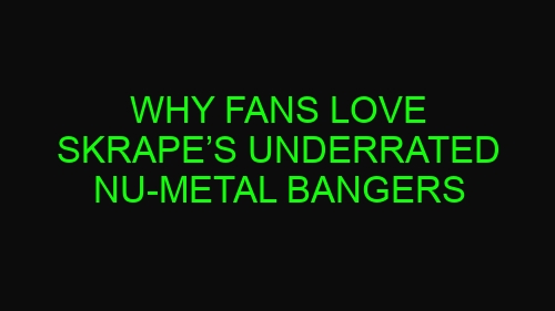 Why Fans Love Skrape’s Underrated Nu-Metal Bangers